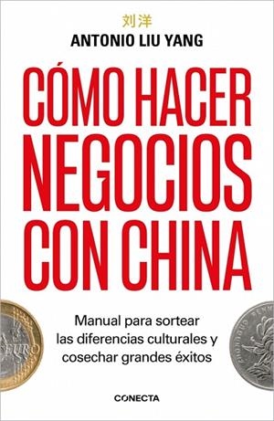 Cómo hacer negocios con China | 9788418053597 | Liu Yang, Antonio | Librería Castillón - Comprar libros online Aragón, Barbastro