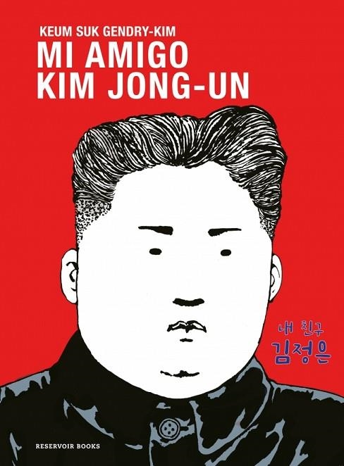 Mi amigo Kim Jong-un | 9788419940667 | Gendry-Kim, Keum Suk | Librería Castillón - Comprar libros online Aragón, Barbastro