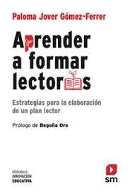 Aprender a formar lectores | 9788410552135 | Jover Gómez Ferrer, Paloma | Librería Castillón - Comprar libros online Aragón, Barbastro