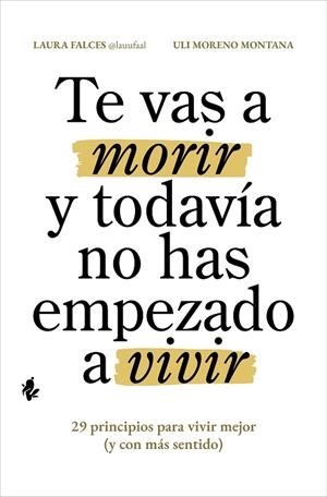 Te vas a morir y todavía no has empezado a vivir | 9791387936112 | Falces, Laura/Moreno Montana, Uli | Librería Castillón - Comprar libros online Aragón, Barbastro