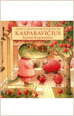 ONCE CUENTOS FANTÁSTICOS DE KASPARAVICIUS | 9786071664310 | KESTUTIS KASPARAVICIUS | Librería Castillón - Comprar libros online Aragón, Barbastro