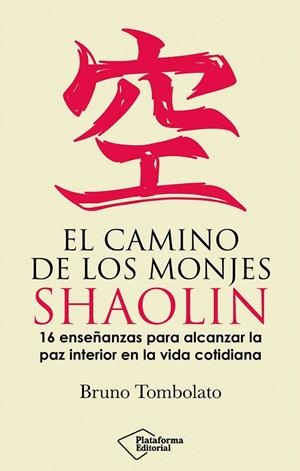 El camino de los monjes shaolin | 9791387813253 | Tombolato, Bruno | Librería Castillón - Comprar libros online Aragón, Barbastro