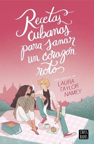 Recetas cubanas para sanar un corazón roto | 9788408278832 | Namey, Laura | Librería Castillón - Comprar libros online Aragón, Barbastro