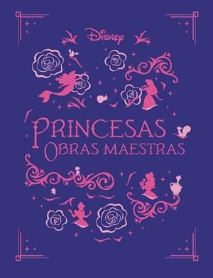 Princesas. Obras maestras | 9791387526382 | Disney | Librería Castillón - Comprar libros online Aragón, Barbastro