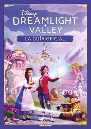 Disney Dreamlight Valley. La guía oficial | 9791387526412 | Disney | Librería Castillón - Comprar libros online Aragón, Barbastro