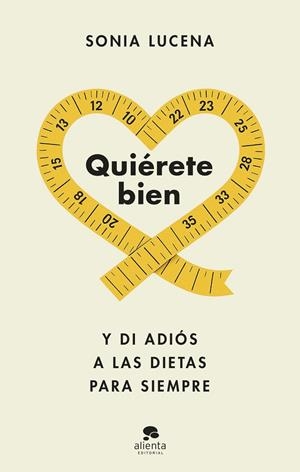 Quiérete bien | 9788413444604 | Lucena, Sonia | Librería Castillón - Comprar libros online Aragón, Barbastro