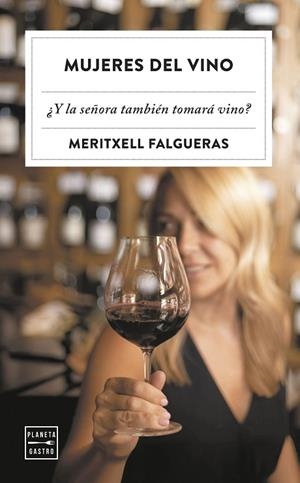 Mujeres del vino | 9788408309611 | Falgueras Febrer, Meritxell | Librería Castillón - Comprar libros online Aragón, Barbastro