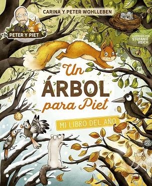 Un árbol para Piet | 9788491458357 | Wohlleben, Peter/Wohlleben, Carina | Librería Castillón - Comprar libros online Aragón, Barbastro
