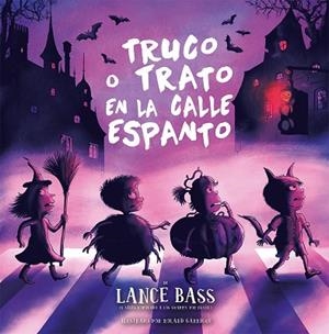 Truco o trato en la calle del Espanto | 9788491458791 | Bass, Lance | Librería Castillón - Comprar libros online Aragón, Barbastro