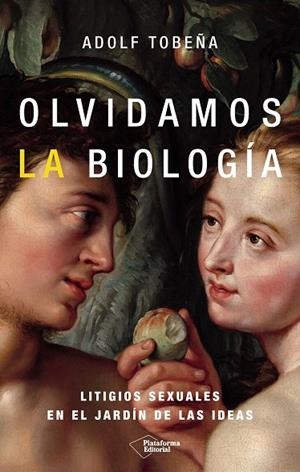 Olvidamos la biología | 9791387813451 | Tobeña, Adolf | Librería Castillón - Comprar libros online Aragón, Barbastro