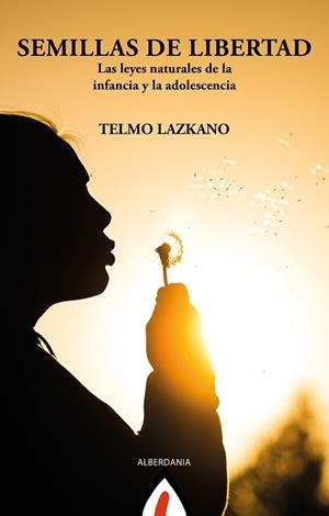 Semillas de libertad | 9788498689464 | Lazkano, Telmo | Librería Castillón - Comprar libros online Aragón, Barbastro