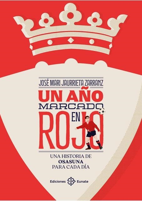 Un año marcado en rojo | 9788477685203 | Jaurrieta Zarranz, José Mari | Librería Castillón - Comprar libros online Aragón, Barbastro