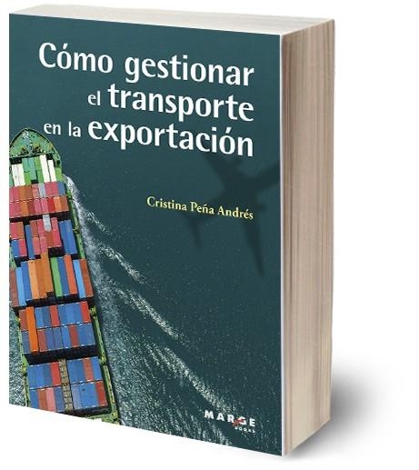 Cómo gestionar el transporte en la exportación | 9791387874070 | Peña Andrés, Cristina | Librería Castillón - Comprar libros online Aragón, Barbastro