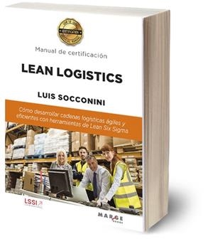 Lean Logistics | 9788410238930 | Pérez Gómez, Luis Socconini | Librería Castillón - Comprar libros online Aragón, Barbastro