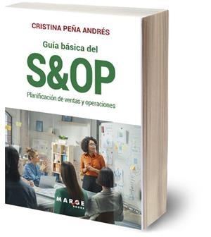 Guía básica del S&OP | 9788410238985 | Peña Andrés, Cristina | Librería Castillón - Comprar libros online Aragón, Barbastro