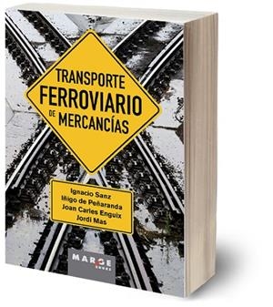 Transporte ferroviario de mercancías | 9788410238183 | Dombriz Lozano, Miguel Ángel | Librería Castillón - Comprar libros online Aragón, Barbastro