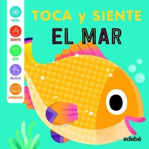 EN EL MAR - TOCA Y SIENTE | 9788468375410 | Harkness, Rose | Librería Castillón - Comprar libros online Aragón, Barbastro