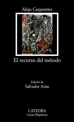 RECURSO DEL METODO, EL - LH | 9788437623221 | CARPENTIER, ALEJO | Librería Castillón - Comprar libros online Aragón, Barbastro