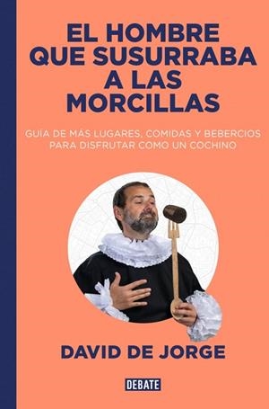 El hombre que susurraba a las morcillas | 9788410214828 | de Jorge, David | Librería Castillón - Comprar libros online Aragón, Barbastro