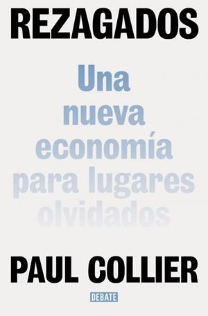 Rezagados | 9788410433168 | Collier, Paul | Librería Castillón - Comprar libros online Aragón, Barbastro