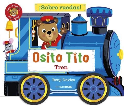 Osito Tito. ¡Sobre ruedas! Tren | 9788408304265 | Davies, Benji | Librería Castillón - Comprar libros online Aragón, Barbastro