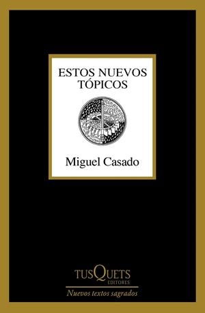 Estos nuevos tópicos | 9788411076807 | Casado, Miguel | Librería Castillón - Comprar libros online Aragón, Barbastro