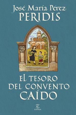 El tesoro del convento caído | 9788467078893 | Peridis | Librería Castillón - Comprar libros online Aragón, Barbastro