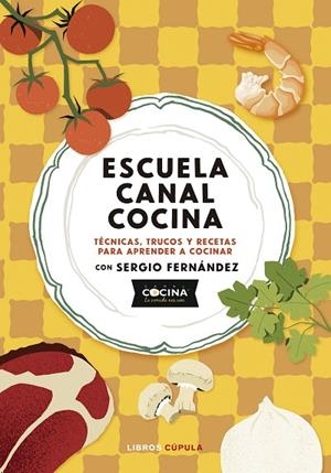 Escuela canal cocina | 9788448045166 | Canal Cocina | Librería Castillón - Comprar libros online Aragón, Barbastro