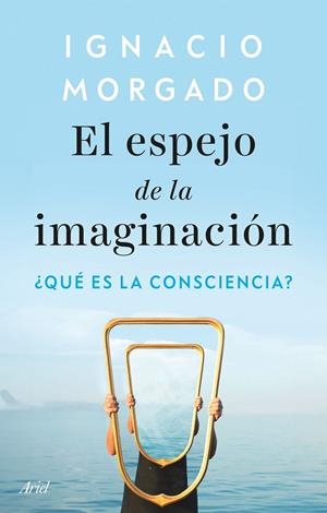 El espejo de la imaginación | 9788434439542 | Morgado, Ignacio | Librería Castillón - Comprar libros online Aragón, Barbastro