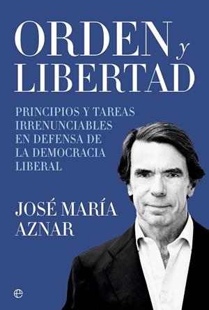 Orden y libertad | 9788410941687 | Aznar, José María | Librería Castillón - Comprar libros online Aragón, Barbastro