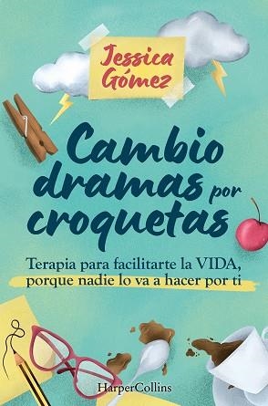 Cambio dramas por croquetas | 9788410643963 | Gómez, Jessica | Librería Castillón - Comprar libros online Aragón, Barbastro