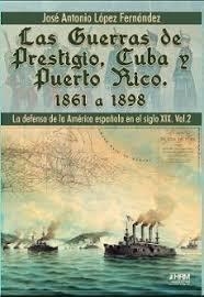 Las guerras de Prestigio, Cuba y Puerto rico | 9791399006155 | López Fernández, Jose Antonio | Librería Castillón - Comprar libros online Aragón, Barbastro