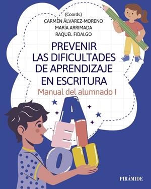 Prevenir las dificultades de aprendizaje en escritura | 9788436851229 | Álvarez-Moreno, Carmen/Arrimada, María/Fidalgo, Raquel | Librería Castillón - Comprar libros online Aragón, Barbastro