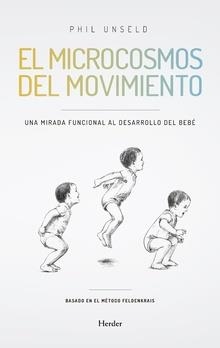 EL MICROCOSMOS DEL MOVIMIENTO | 9788425441301 | Unseld, Phil | Librería Castillón - Comprar libros online Aragón, Barbastro