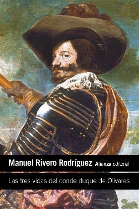 Las tres vidas del conde duque de Olivares | 9791370090630 | Rivero Rodríguez, Manuel | Librería Castillón - Comprar libros online Aragón, Barbastro
