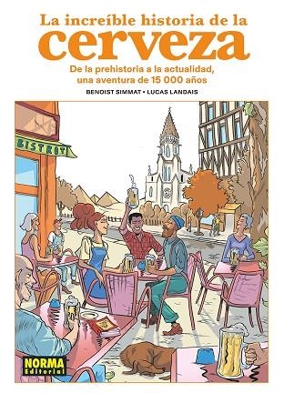 LA INCREIBLE HISTORIA DE LA CERVEZA | 9788467978933 | SIMMAT/LANDAIS | Librería Castillón - Comprar libros online Aragón, Barbastro
