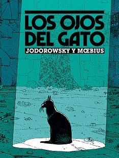 LOS OJOS DEL GATO (NUEVA EDICIÓN) | 9788467979169 | MOEBIUS/JODOROWSKY | Librería Castillón - Comprar libros online Aragón, Barbastro