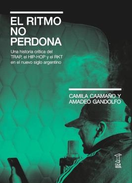 EL RITMO NO PERDONA | 9789878272405 | CAAMAÑO, CAMILA; GANDOLFO, AMADEO | Librería Castillón - Comprar libros online Aragón, Barbastro