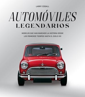 AUTOMOVILES LEGENDARIOS | 9788410101753 | EDSALL, LARRY | Librería Castillón - Comprar libros online Aragón, Barbastro