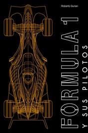 FORMULA 1 Y SUS PILOTOS | 9788410101814 | GURIAN, ROBERTO | Librería Castillón - Comprar libros online Aragón, Barbastro