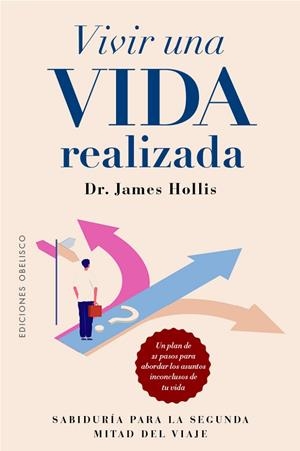 Vivir una vida realizada | 9788411723367 | Hollis, James | Librería Castillón - Comprar libros online Aragón, Barbastro