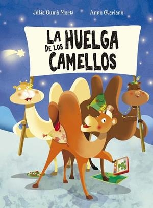 La huelga de los camellos | 9788491458807 | Gumà, Júlia Martí | Librería Castillón - Comprar libros online Aragón, Barbastro