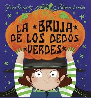 La bruja de los dedos verdes | 9788491458326 | Docherty, Helen | Librería Castillón - Comprar libros online Aragón, Barbastro