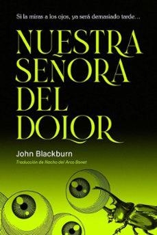 Nuestra Señora del Dolor | 9791399114003 | Blackburn, John | Librería Castillón - Comprar libros online Aragón, Barbastro