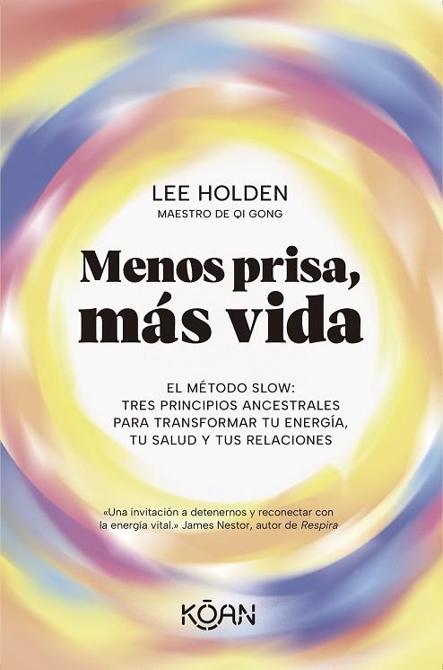 Menos prisa, más vida | 9788410358331 | Holden, Lee | Librería Castillón - Comprar libros online Aragón, Barbastro