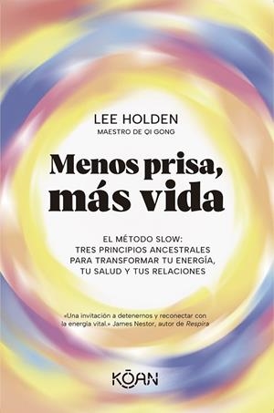 Menos prisa, más vida | 9788410358331 | Holden, Lee | Librería Castillón - Comprar libros online Aragón, Barbastro
