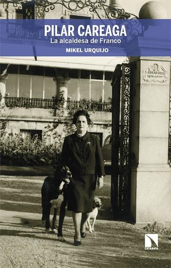 Pilar Careaga, la alcaldesa de Franco | 9788410674646 | Urquijo, Mikel | Librería Castillón - Comprar libros online Aragón, Barbastro