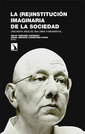 La (re)institución imaginaria de la sociedad | 9788410674592 | Sánchez Capdequi, Celso | Librería Castillón - Comprar libros online Aragón, Barbastro