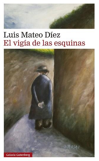 El vigía de las esquinas | 9791387605223 | Díez, Luis Mateo | Librería Castillón - Comprar libros online Aragón, Barbastro