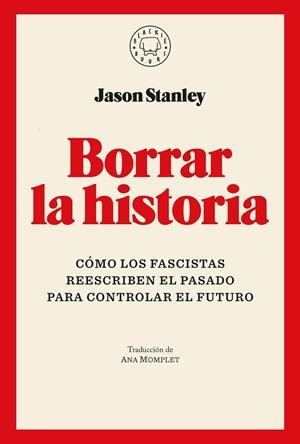 Borrar la historia | 9791387748005 | Stanley, Jason | Librería Castillón - Comprar libros online Aragón, Barbastro